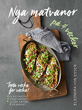 Omslagsbild för Nya matvanor på 4 veckor : testa vecka för vecka! - flexitarianskt, vegetariskt, clean eating och veganskt