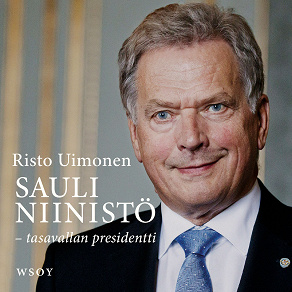 Cover for Sauli Niinistö - tasavallan presidentti