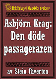 Omslagsbild för Asbjörn Krag: Den döde passageraren. Återutgivning av text från 1914