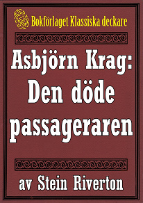 Omslagsbild för Asbjörn Krag: Den döde passageraren. Återutgivning av text från 1914