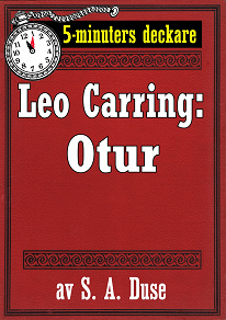 Omslagsbild för 5-minuters deckare. Leo Carring: Otur. Detektivhistoria. Återutgivning av text från 1925