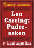 Omslagsbild för Leo Carring: Puderasken. Detektivhistoria. Återutgivning av text från 1916
