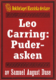 Omslagsbild för Leo Carring: Puderasken. Detektivhistoria. Återutgivning av text från 1916