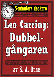 Omslagsbild för 5-minuters deckare. Leo Carring: Dubbelgångaren. Detektivhistoria. Återutgivning av text från 1917