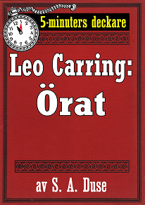 Omslagsbild för 5-minuters deckare. Leo Carring: Örat. Detektivhistoria Återutgivning av text från 1926