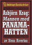 Omslagsbild för Asbjörn Krag: Mannen med panamahatten. Återutgivning av text från 1918