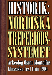 Omslagsbild för Det nordiska treperiodssystemet. En historik – Återutgivning av text från 1904