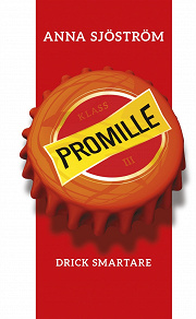Omslagsbild för Promille : Drick smartare