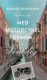 Omslagsbild för Med Motorcykel Genom Venedig