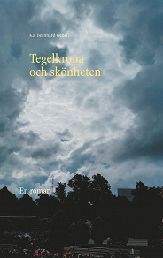 Omslagsbild för Tegelkrona och skönheten: En roman