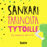 Omslagsbild för Sankaritarinoita tytöille (ja kaikille muille)