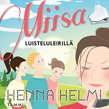 Omslagsbild för Miisa luisteluleirillä
