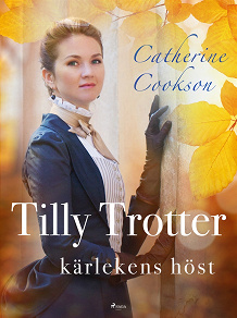 Omslagsbild för Tilly Trotter: kärlekens höst