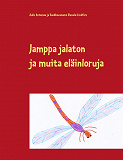 Omslagsbild för Jamppa jalaton: ja muita eläinloruja