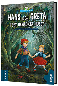 Cover for Lilla skräckbiblioteket 6: Hans och Greta i det hemsökta huset