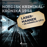 Omslagsbild för Lasermannen - en mänsklig gåta