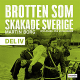Omslagsbild för Brotten som skakade Sverige, del 4