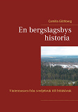 Omslagsbild för En bergslagsbys historia: Vintermossen från svedjebruk till fritidsbruk