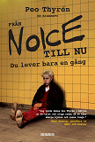 Cover for Från Noice till nu : Du lever bara en gång