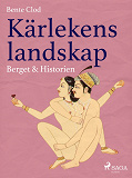 Omslagsbild för Kärlekens landskap 4: Berget &amp; Historien