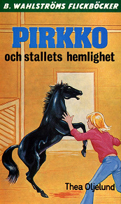 Omslagsbild för Pirkko 3 - Pirkko och stallets hemlighet