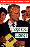 Omslagsbild för Högt spel i ring I