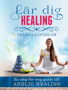 Omslagsbild för Lär dig Healing; en steg-för-steg guide till Andlig Healing