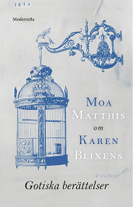 Omslagsbild för Om Gotiska berättelser av Karen Blixen