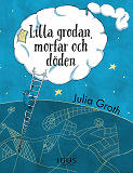 Omslagsbild för Lilla grodan, morfar och döden