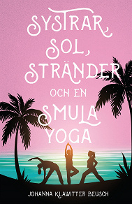 Omslagsbild för Systrar, sol, stränder och en smula yoga