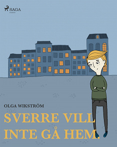 Omslagsbild för Sverre vill inte gå hem.
