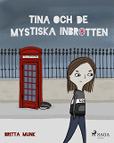 Omslagsbild för Tina och de mystiska inbrotten
