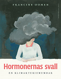 Cover for Hormonernas svall : En klimakteriememoar