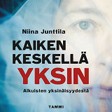 Omslagsbild för Kaiken keskellä yksin