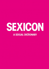 Omslagsbild för SEXICON : A sexual dictionary (PDF)
