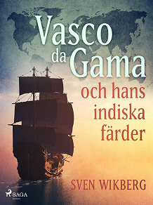 Omslagsbild för Vasco da Gama och hans indiska färder