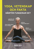 Omslagsbild för Yoga, vetenskap och fakta : därför fungerar det