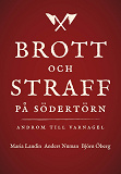 Omslagsbild för Brott och straff på Södertörn - Androm till varnagel.