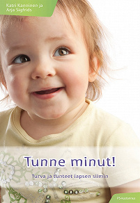 Omslagsbild för Tunne minut! : Turva ja tunteet lapsen silmin