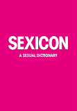 Omslagsbild för SEXICON : A sexual dictionary (Epub2)