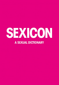 Omslagsbild för SEXICON : A sexual dictionary (Epub2)