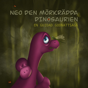 Omslagsbild för Neo, den mörkrädda dinosaurien, en guidad godnattsaga