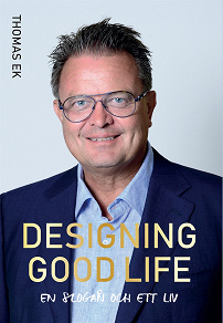 Omslagsbild för Designing Good Life : en slogan och ett liv