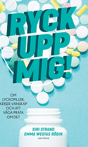 Omslagsbild för Ryck upp mig! : om lyckopiller, kriser,vänskap och att våga prata om det