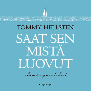 Cover for Saat sen mistä luovut