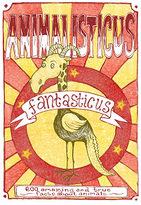 Omslagsbild för Animalisticus Fantasticus : 600 Amazing and True Facts about Animals (Epub2)