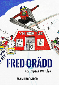 Omslagsbild för Fred Orädd: kör VM i Åre