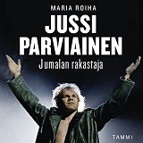 Bokomslag för Jussi Parviainen - Jumalan rakastaja