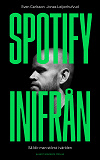 Cover for Spotify inifrån : Så blir man störst i världen