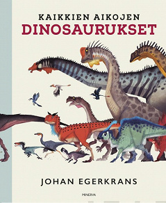 Omslagsbild för POISTETTU MYYNNISTÄ Kaikkien aikojen dinosaurukset